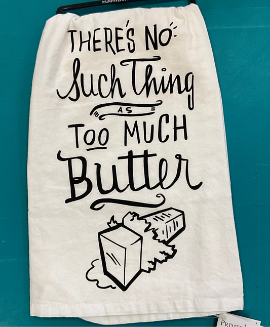Prim Towel Too Much Butter